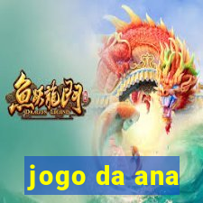 jogo da ana